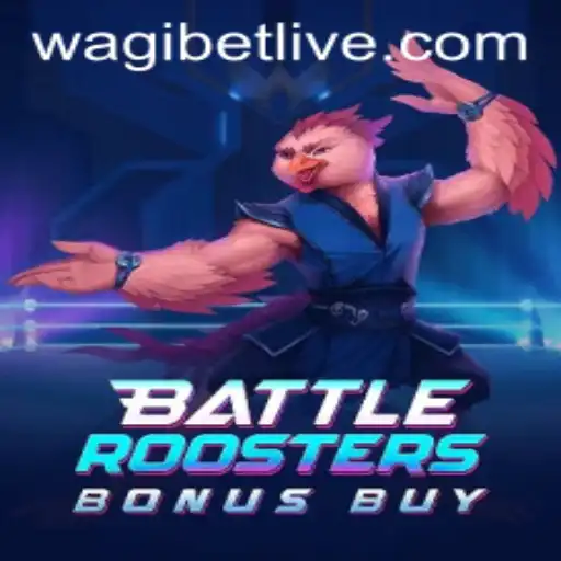 BattleRoostersBonusBuy: A Thrilling Game Experience with WAGIBET