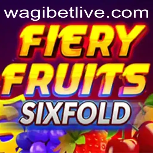FieryFruitsSixFold: A New Spin in Online Gaming by WAGIBET